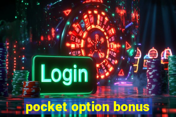 pocket option bonus